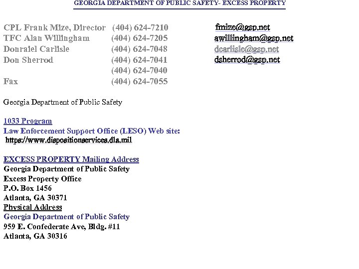 GEORGIA DEPARTMENT OF PUBLIC SAFETY- EXCESS PROPERTY CPL Frank Mize, Director (404) 624 -7210