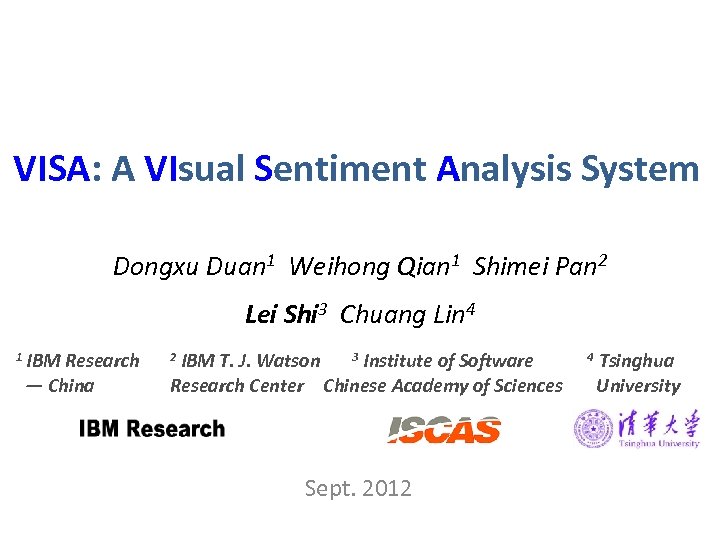 VISA: A VIsual Sentiment Analysis System Dongxu Duan 1 Weihong Qian 1 Shimei Pan