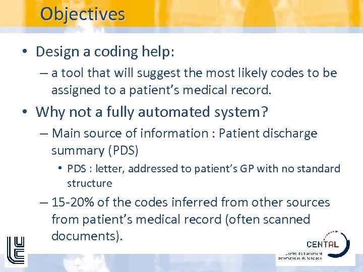 Objectives • Design a coding help: – a tool that will suggest the most