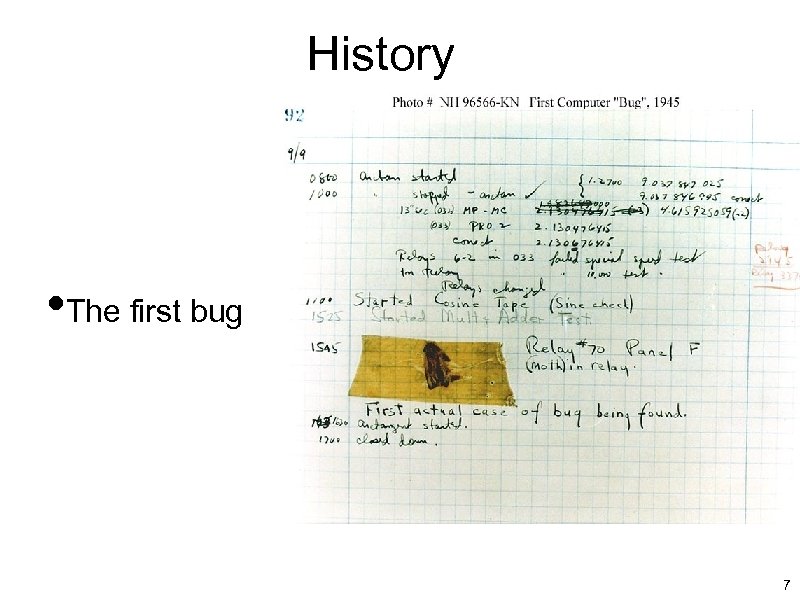 History • The first bug 7 