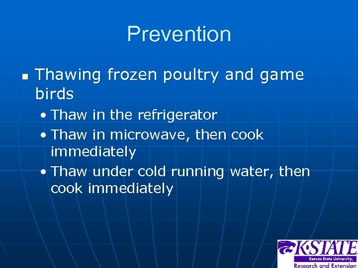 Prevention n Thawing frozen poultry and game birds • Thaw in the refrigerator •