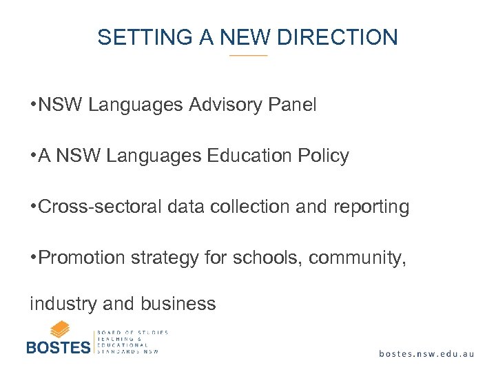 SETTING A NEW DIRECTION • NSW Languages Advisory Panel • A NSW Languages Education