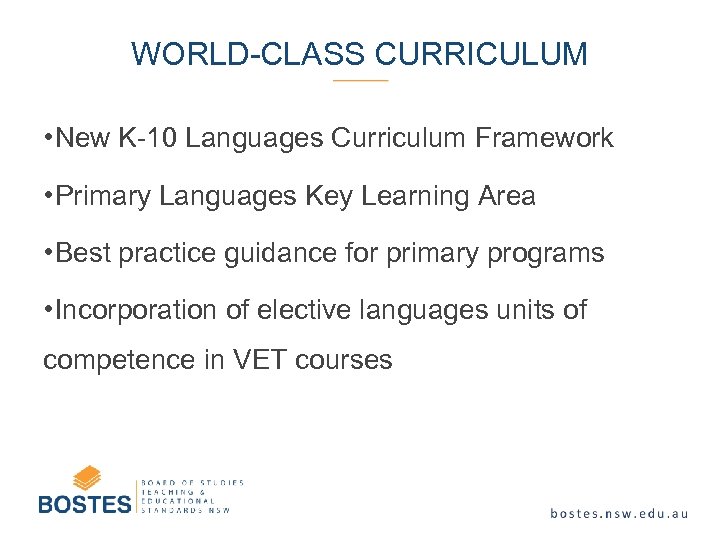 WORLD-CLASS CURRICULUM • New K-10 Languages Curriculum Framework • Primary Languages Key Learning Area