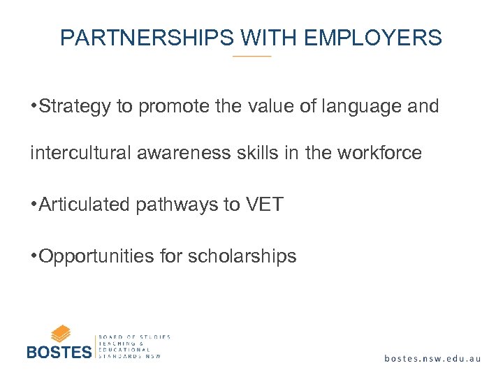 PARTNERSHIPS WITH EMPLOYERS • Strategy to promote the value of language and intercultural awareness