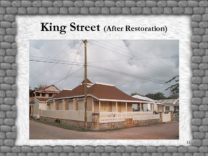 King Street (After Restoration) 31 