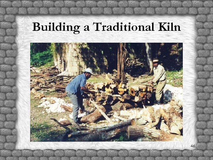Building a Traditional Kiln 46 