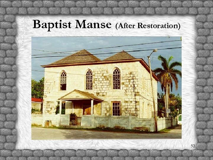 Baptist Manse (After Restoration) 52 