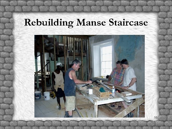 Rebuilding Manse Staircase 55 