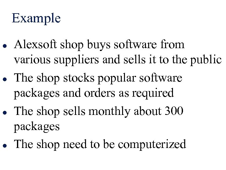 Example l l Alexsoft shop buys software from various suppliers and sells it to