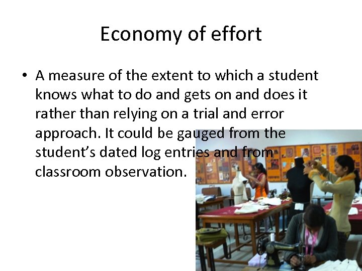 Economy of effort • A measure of the extent to which a student knows