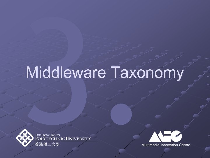 3. Middleware Taxonomy 