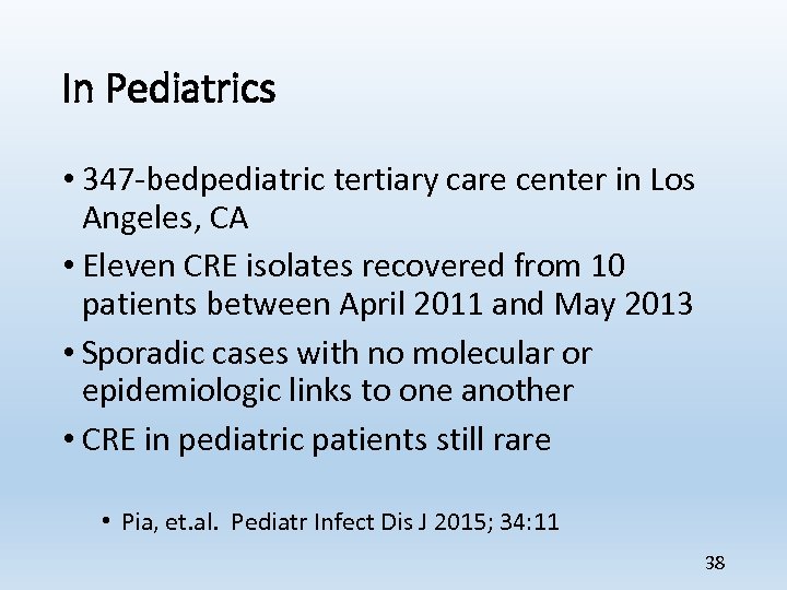 In Pediatrics • 347 -bedpediatric tertiary care center in Los Angeles, CA • Eleven