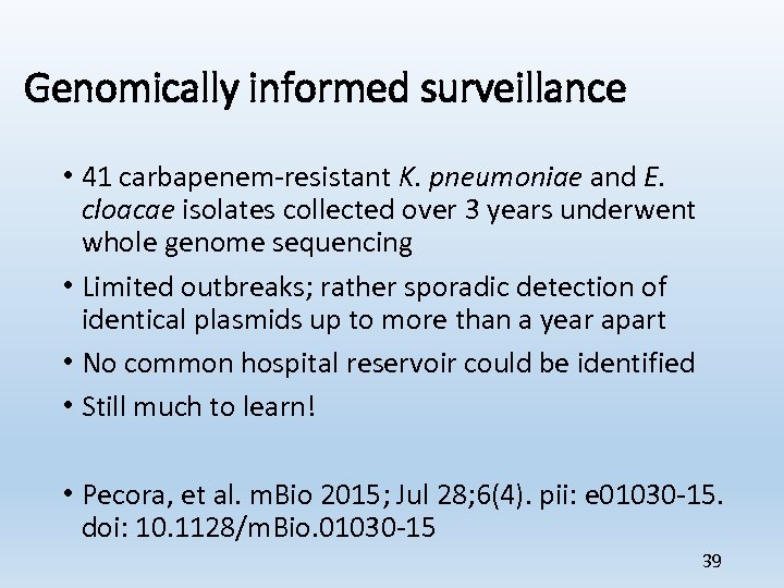 Genomically informed surveillance • 41 carbapenem-resistant K. pneumoniae and E. cloacae isolates collected over