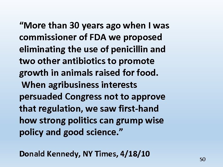 “More than 30 years ago when I was commissioner of FDA we proposed eliminating