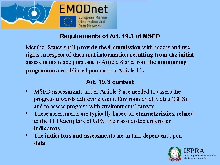 Requirements of Art. 19. 3 of MSFD Member States shall provide the Commission with