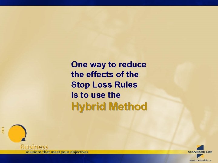 One way to reduce the effects of the Stop Loss Rules is to use