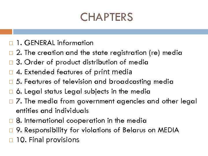 CHAPTERS 1. GENERAL information 2. The creation and the state registration (re) media 3.