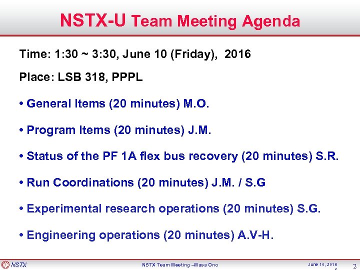 NSTX-U Team Meeting Agenda Time: 1: 30 ~ 3: 30, June 10 (Friday), 2016