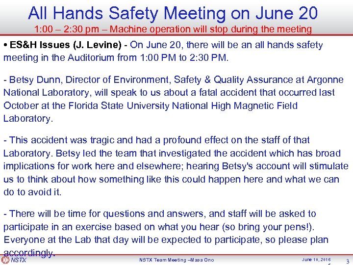 All Hands Safety Meeting on June 20 1: 00 – 2: 30 pm –