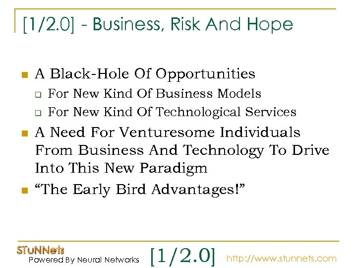 [1/2. 0] - Business, Risk And Hope n A Black-Hole Of Opportunities q q