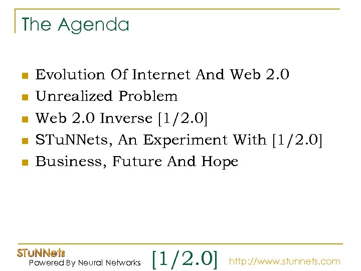 The Agenda n n n Evolution Of Internet And Web 2. 0 Unrealized Problem