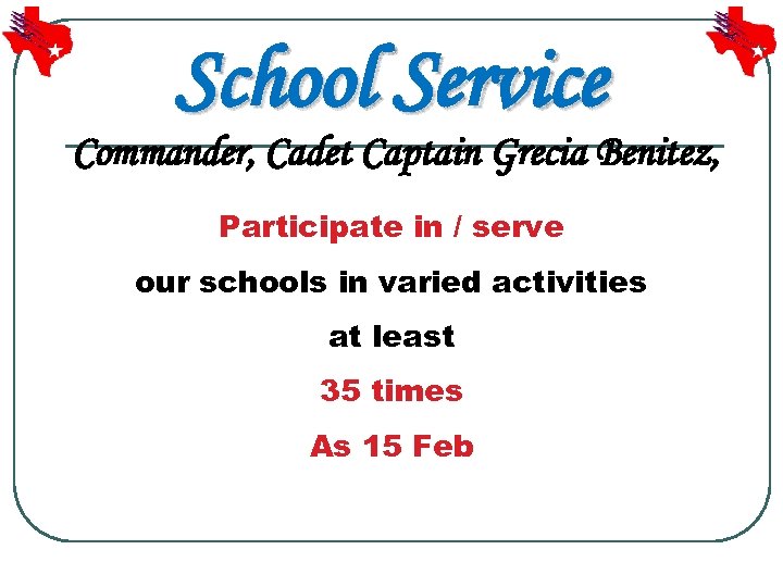 School Service Commander, Cadet Captain Grecia Benitez, Participate in / serve our schools in
