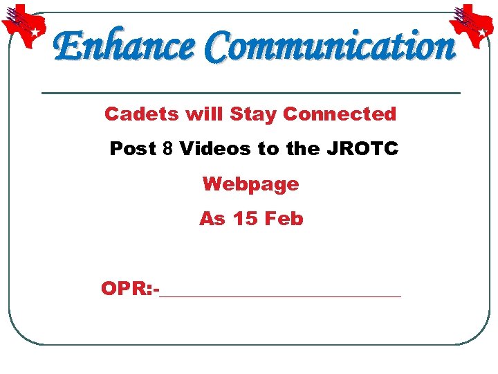 Enhance Communication Cadets will Stay Connected Post 8 Videos to the JROTC Webpage As