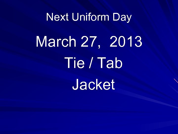 Next Uniform Day March 27, 2013 Tie / Tab Jacket 