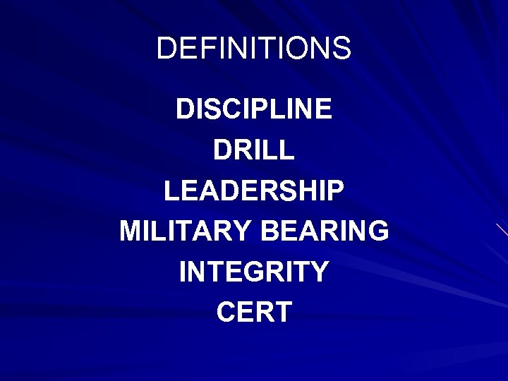 DEFINITIONS DISCIPLINE DRILL LEADERSHIP MILITARY BEARING INTEGRITY CERT 