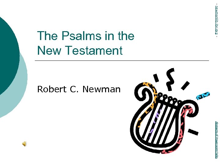 - newmanlib. ibri. org - The Psalms in the New Testament Robert C. Newman