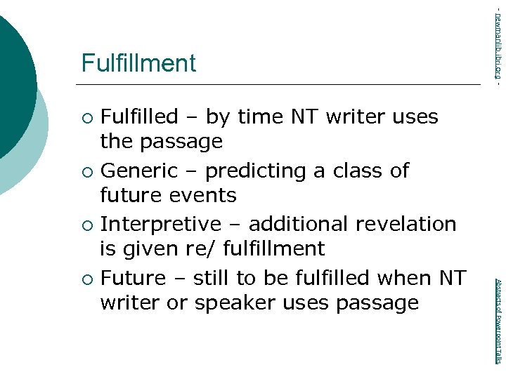 Fulfilled – by time NT writer uses the passage ¡ Generic – predicting a