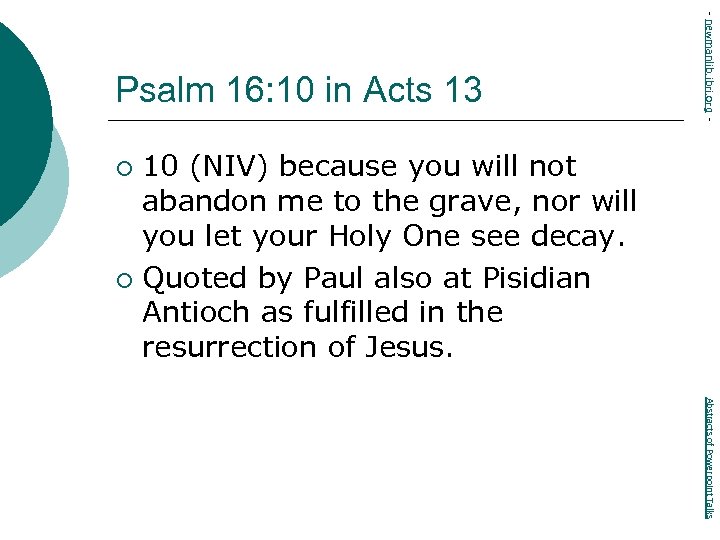 - newmanlib. ibri. org - Psalm 16: 10 in Acts 13 10 (NIV) because