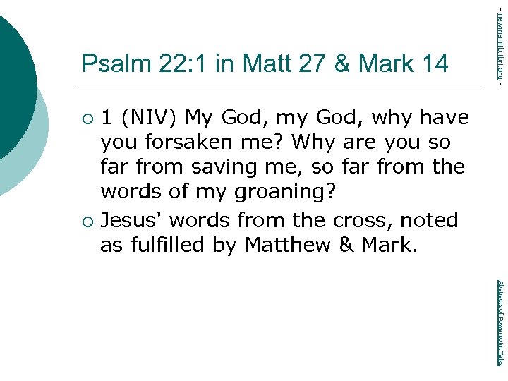 - newmanlib. ibri. org - Psalm 22: 1 in Matt 27 & Mark 14