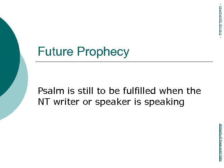 - newmanlib. ibri. org - Future Prophecy Psalm is still to be fulfilled when