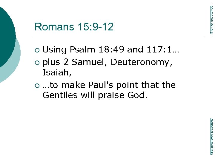 - newmanlib. ibri. org - Romans 15: 9 -12 Using Psalm 18: 49 and