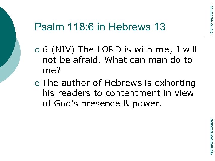 - newmanlib. ibri. org - Psalm 118: 6 in Hebrews 13 6 (NIV) The