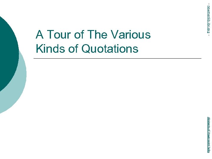 - newmanlib. ibri. org - A Tour of The Various Kinds of Quotations Abstracts