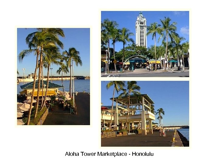 Aloha Tower Marketplace - Honolulu 