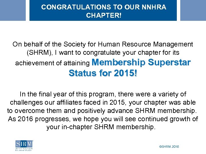 CONGRATULATIONS TO OUR NNHRA CHAPTER! On behalf of the Society for Human Resource Management