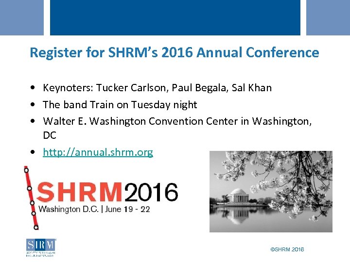 Register for SHRM’s 2016 Annual Conference • Keynoters: Tucker Carlson, Paul Begala, Sal Khan