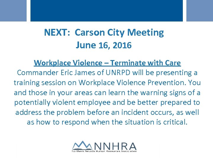 NEXT: Carson City Meeting June 16, 2016 Workplace Violence – Terminate with Care Commander