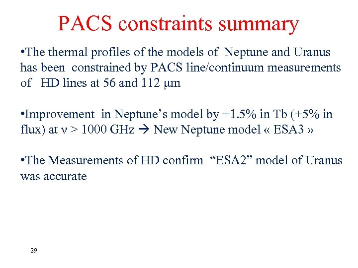 PACS constraints summary • The thermal profiles of the models of Neptune and Uranus