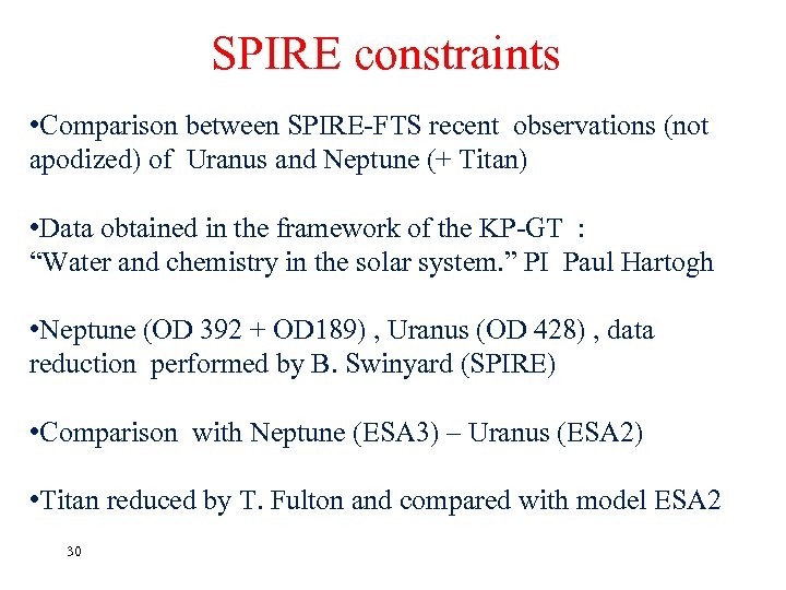 SPIRE constraints • Comparison between SPIRE-FTS recent observations (not apodized) of Uranus and Neptune