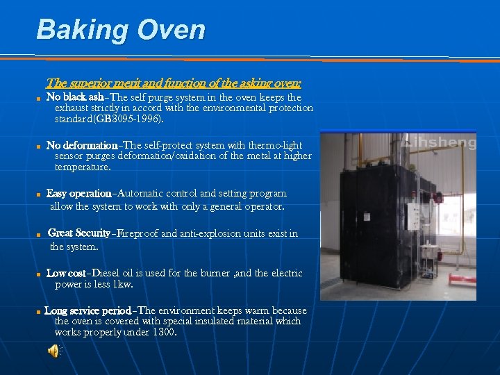 Baking Oven The superior merit and function of the asking oven: ■ No black