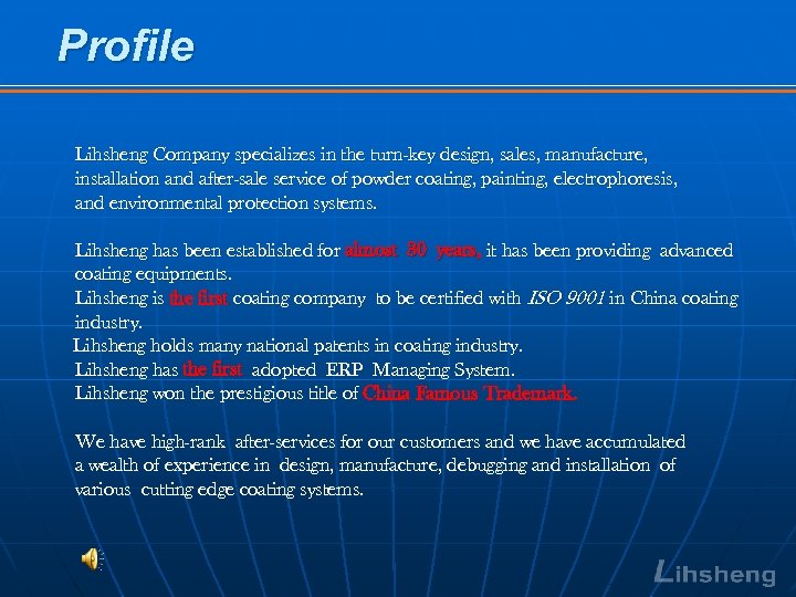 Profile Lihsheng Company specializes in the turn-key design, sales, manufacture, installation and after-sale service