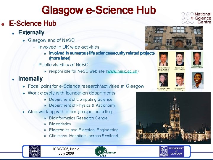 Glasgow e-Science Hub Externally u Glasgow end of Ne. SC – Involved in UK