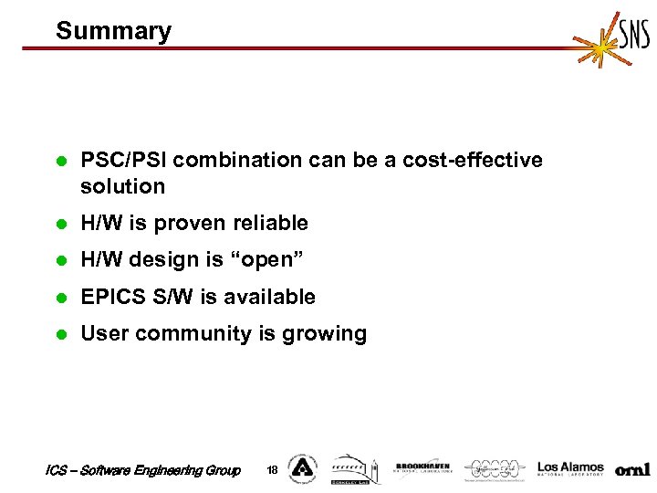 Summary l PSC/PSI combination can be a cost-effective solution l H/W is proven reliable