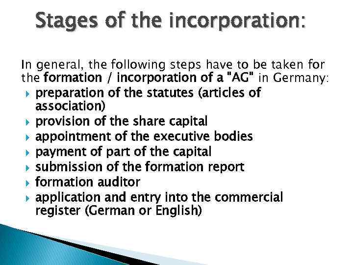 Stages of the incorporation: In general, the following steps have to be taken for