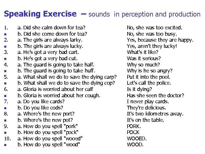 Speaking Exercise – sounds in perception and production 1. n 2. n 3. n