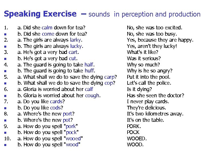 Speaking Exercise – sounds in perception and production 1. n 2. n 3. n